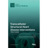 Transcatheter Structural Heart Disease Interventions: Clinical Update