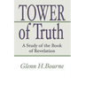 Tower of Truth: A Study of the Book of Revelation