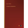A Guide for Emergencies
