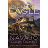 Under the Eagle: Samuel Holiday, Navajo Code Talker