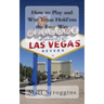 How to Play and Win Texas Hold'em the Easy Way: Bonus: How to Play and Win Blackjack the Easy Way