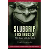Slubgrip Instructs: Fifty Days with the Devil