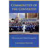 Communities of the Converted: Ukrainians and Global Evangelism