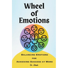 Wheel of Emotions: Balancing Emotions for Achieving Success at Work