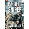 Pacific Sniper: A World War II Thriller