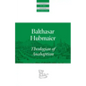 Balthasar Hubmaier: Theologian of Anabaptism