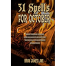 31 Spells for October: A month of horror stories to conjure.