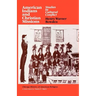 American Indians and Christian Missions: Studies in Cultural Conflict
