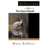 Reflections on Life in the San Juan Islands