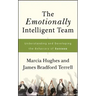 The Emotionally Intelligent Team: Understanding and Developing the Behaviors of Success