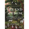 The End of Eden: Wild Nature in the Age of Climate Breakdown
