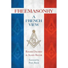 Freemasonry: A French View