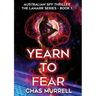 Yearn to Fear: Australian Spy Thriller