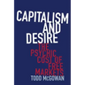 Capitalism and Desire: The Psychic Cost of Free Markets