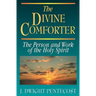 The Divine Comforter: The Person and Work of the Holy Spirit