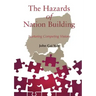 The Hazards of Nation Building: Nurturing Competing Visions