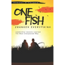 One Fish Changes Everything: Leadership Lessons Learned The Most Unexpected Way