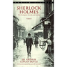 Sherlock Holmes: The Complete Novels and Stories Volume I