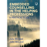 Embedded Counselling in the Helping Professions: A Practical Guide