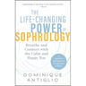The Life-Changing Power of Sophrology: Breathe and Connect with the Calm and Happy You