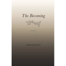 The Becoming