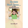 My Child Won't Listen...: and other early childhood problems