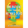 The Patient Who Thought He Was Dead: and Other Psychological Stories