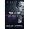 You Think You Know Me: The True Story of Herb Baumeister and the Horror at Fox Hollow Farm
