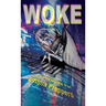 Woke: A Field Guide For Utopia Preppers