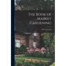 The Book of Market Gardening