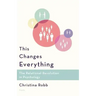 This Changes Everything: The Relational Revolution in Psychology