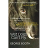 Wet Dogs Can't Fly