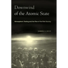 Downwind of the Atomic State: Atmospheric Testing and the Rise of the Risk Society