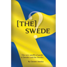 [The] Swede: The Very Unofficial guide to the Swedes