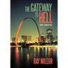 The Gateway to Hell: A Mike Shannon Novel