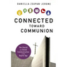 Connected Toward Communion