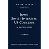 Iran: Soviet Interests, US Concerns: McNair Papers Number Eleven