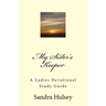 My Sisters Keeper: A Ladies Devotional Study Guide