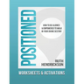 Positioned: Worksheets and Activations: How to Be Aligned and Empowered to Walk in Your Divine Destiny