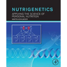 Nutrigenetics: Applying the Science of Personal Nutrition
