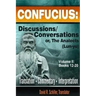 Confucius: Discussions/Conversations, or The Analects [Lun-yu], Volume II