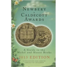The Newbery & Caldecott Awards: A Guide to the Medal and Honor Books