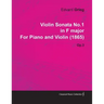 Violin Sonata No.1 in F Major by Edvard Grieg for Piano and Violin (1865) Op.3