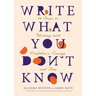 Write What You Don't Know