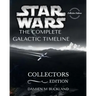 Star Wars The Complete Galactic Timeline: Collectors Edition