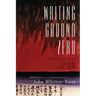 Writing Ground Zero: Japanese Literature and the Atomic Bomb