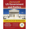 US Government and Politics Complete Study Review Book 2023-2024 with Practice Exam Questions for High School, College, and Adult Learners [Includes De