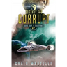 Destroy The Corrupt: Judge, Jury, & Executioner Book 2