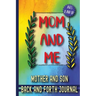 Mom and Me: Mother and Son Back and Forth Journal