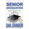 Senior Graduation: What Every Senior Needs to Know about Life After Graduation